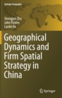 Image for Geographical Dynamics and Firm Spatial Strategy in China