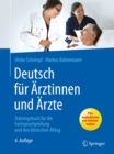 Image for Deutsch fur Arztinnen und Arzte: Trainingsbuch fur die Fachsprachprufung und den klinischen Alltag