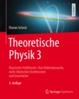 Image for Theoretische Physik 3: Klassische Feldtheorie: Von Elektrodynamik, Nicht-abelschen Eichtheorien Und Gravitation