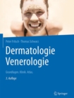 Image for Dermatologie Venerologie : Grundlagen. Klinik. Atlas.