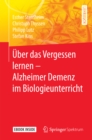 Image for Uber Das Vergessen Lernen - Alzheimer Demenz Im Biologieunterricht