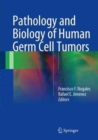 Image for Pathology and Biology of Human Germ Cell Tumors