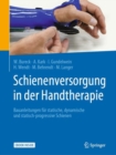 Image for Schienenversorgung in der Handtherapie : Bauanleitungen fur statische, dynamische und statisch-progressive Schienen