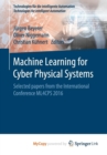 Image for Machine Learning for Cyber Physical Systems : Selected papers from the International Conference ML4CPS 2016