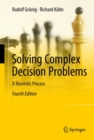 Image for Solving Complex Decision Problems: A Heuristic Process