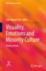 Image for Visuality, emotions and minority culture: feeling ethnic