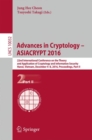 Image for Advances in cryptology - ASIACRYPT 2016  : 22nd International Conference on the Theory and Application of Cryptology and Information Security, Hanoi, Vietnam, December 4 - 8, 2016, proceedingsPart II