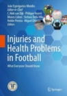 Image for Injuries and Health Problems in Football : What Everyone Should Know