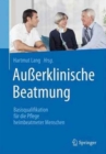 Image for Ausserklinische Beatmung : Basisqualifikation fur die Pflege heimbeatmeter Menschen