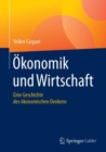 Image for Okonomik und Wirtschaft: Eine Geschichte des okonomischen Denkens