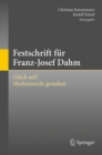 Image for Festschrift fur Franz-Josef Dahm : Gluck auf! Medizinrecht gestalten