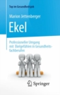 Image for Ekel - Professioneller Umgang mit Ekelgefuhlen in Gesundheitsfachberufen