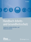Image for Handbuch Arbeits- und Gesundheitsschutz: Praktischer Leitfaden fur Klein- und Mittelunternehmen