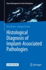 Image for Histological Diagnosis of Implant-associated Pathologies