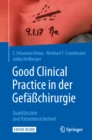 Image for Good Clinical Practice in der Gefachirurgie: Qualitatsziele und Patientensicherheit