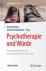Image for Psychotherapie und Wurde : Herausforderung in der psychotherapeutischen Praxis
