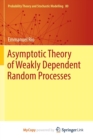 Image for Asymptotic Theory of Weakly Dependent Random Processes
