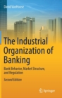 Image for The Industrial Organization of Banking