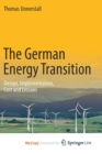 Image for The German Energy Transition : Design, Implementation, Cost and Lessons