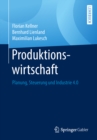Image for Produktionswirtschaft: Planung, Steuerung und Industrie 4.0