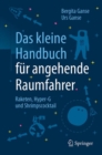 Image for Das kleine Handbuch fur angehende Raumfahrer : Raketen, Hyper-G und Shrimpscocktail