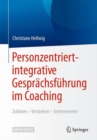 Image for Personzentriert-integrative Gesprachsfuhrung im Coaching : Zuhoren - Verstehen - Intervenieren
