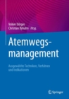 Image for Atemwegsmanagement: Ausgewahlte Techniken, Verfahren Und Indikationen