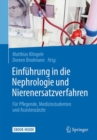 Image for Einfuhrung in die Nephrologie und Nierenersatzverfahren : Fur Pflegende, Medizinstudenten und Assistenzarzte