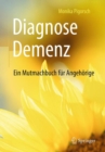 Image for Diagnose Demenz: Ein Mutmachbuch fur Angehorige