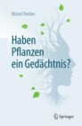 Image for Haben Pflanzen ein Gedachtnis?