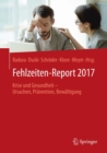 Image for Fehlzeiten-Report 2017: Krise und Gesundheit - Ursachen, Pravention, Bewaltigung : 2017