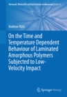 Image for On the Time and Temperature Dependent Behaviour of Laminated Amorphous Polymers Subjected to Low-Velocity Impact
