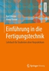 Image for Einfuhrung in die Fertigungstechnik: Lehrbuch fur Studenten ohne Vorpraktikum