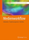 Image for Medienworkflow : Kalkulation – Projektmanagement – Workflow