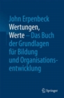 Image for Wertungen, Werte – Das Buch der Grundlagen fur Bildung und Organisationsentwicklung