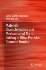 Image for Materials Characterisation and Mechanism of Micro-Cutting in Ultra-Precision Diamond Turning