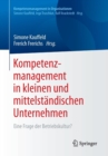 Image for Kompetenzmanagement in kleinen und mittelstandischen Unternehmen : Eine Frage der Betriebskultur?