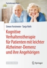 Image for Kognitive Verhaltenstherapie fur Patienten mit leichter Alzheimer-Demenz und ihre Angehorigen