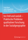 Image for Ins Feld und zuruck - Praktische Probleme qualitativer Forschung in der Sozialgeographie