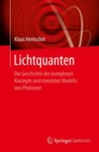 Image for Lichtquanten: Die Geschichte Des Komplexen Konzepts Und Mentalen Modells Von Photonen