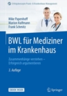 Image for BWL fur Mediziner im Krankenhaus : Zusammenhange verstehen - Erfolgreich argumentieren