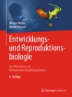 Image for Entwicklungsbiologie und Reproduktionsbiologie des Menschen und bedeutender Modellorganismen
