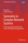 Image for Symmetry in Complex Network Systems : Connecting Equivariant Bifurcation Theory with Engineering Applications