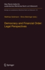 Image for Democracy and financial order: legal perspectives : v. 273