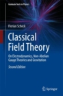 Image for Classical Field Theory : On Electrodynamics, Non-Abelian Gauge Theories and Gravitation