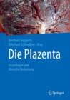 Image for Die Plazenta : Grundlagen und klinische Bedeutung