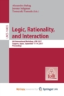 Image for Logic, Rationality, and Interaction : 6th International Workshop, LORI 2017, Sapporo, Japan, September 11-14, 2017, Proceedings