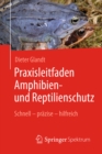 Image for Praxisleitfaden Amphibien- und Reptilienschutz: Schnell - prazise - hilfreich