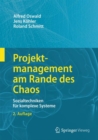 Image for Projektmanagement am Rande des Chaos : Sozialtechniken fur komplexe Systeme