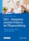 Image for Osce - Kompetenzorientiert Prufen in Der Pflegeausbildung: Einfuhrung Und Umsetzung Von Osce-stationen